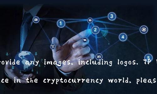 It seems you are inquiring about the logo of TP Wallet. However, I need to clarify that I'm not able to display or provide any images, including logos. TP Wallet refers to a specific cryptocurrency wallet known for its user-friendly interface and multi-currency support. 

If you're looking for more detailed information about TP Wallet, such as its features, how to use it, or its importance in the cryptocurrency world, please let me know! I can provide an extensive explanation or tips related to it.