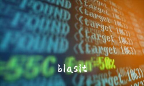 biasit
